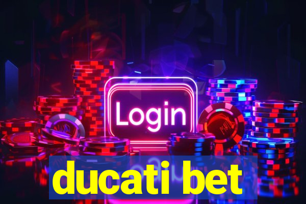 ducati bet
